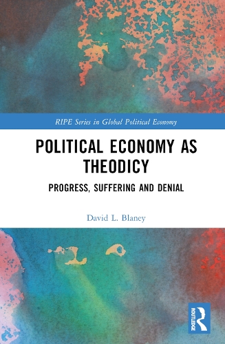 Паперова книга «Political Economy as Theodicy: Progress, Suffering and Denial», автор Девід Л. Блейні - фото №1