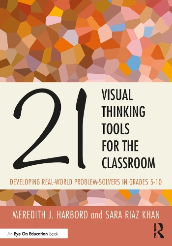 Бумажная книга «21 Visual Thinking Tools for the Classroom: Developing Real-World Problem Solvers in Grades 5-10», автор Мередит Дж. Харборд - фото №1