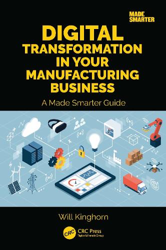 [object Object] «Digital Transformation in Your Manufacturing Business: A Made Smarter Guide», автор Вілл Кінгхорн - фото №1