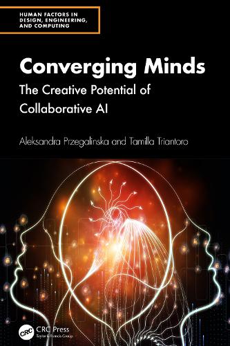 Бумажная книга «Converging Minds: The Creative Potential of Collaborative AI», автор Александра Пшегалинска - фото №1