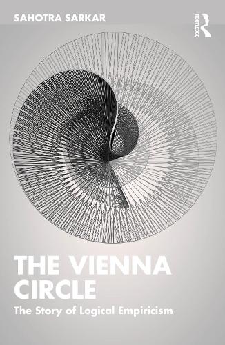 Бумажная книга «The Vienna Circle: The Story of Logical Empiricism», автор Сахотра Саркар - фото №1