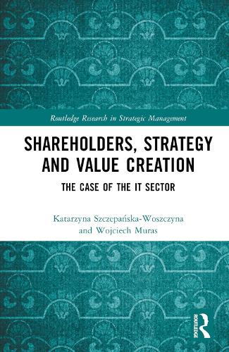 [object Object] «Shareholders, Strategy and Value Creation: The Case of the IT Sector», авторів Катажина Щепанська-Вощина, Войцех Мурас - фото №1