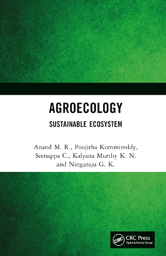 Паперова книга «Agroecology: Sustainable Ecosystem», авторів Ананд М. Р., Кал'яна Мурті К. Н., Нінгараджу Г. К., Пуджитха Комміредді, Сінаппа С. - фото №1