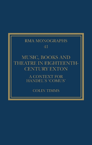 Бумажная книга «Music, Books and Theatre in Eighteenth-Century Exton: A Context for Handel's ‘Comus’», автор Колин Тиммс - фото №1