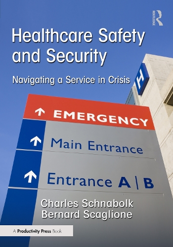 Бумажная книга «Healthcare Safety and Security: Navigating a Service in Crisis», автор Бернард Скальоне - фото №1