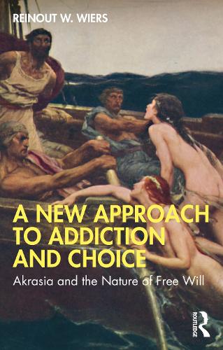Бумажная книга «A New Approach to Addiction and Choice: Akrasia and the Nature of Free Will», автор Рейноут В. Вирс - фото №1