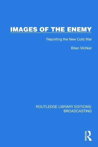 Бумажная книга «Images of the Enemy: Reporting the New Cold War», автор Брайан МакНейр - фото №1