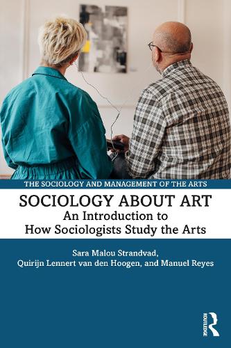 Бумажная книга «Sociology about Art: An Introduction to How Sociologists Study the Arts», авторов Мануэль Рейес, Квирин Леннерт ван ден Хуген, Сара Малу Страндвад - фото №1