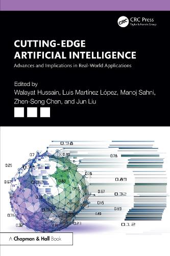 Бумажная книга «Cutting-Edge Artificial Intelligence Advances and Implications in Real-World Applications», авторов Цзюнь Лю, Луис Мартинес Лопес - фото №1