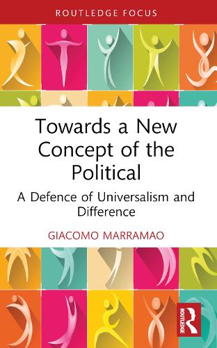 Бумажная книга «Towards a New Concept of the Political: A Defence of Universalism and Difference», автор Джакомо Маррамао - фото №1