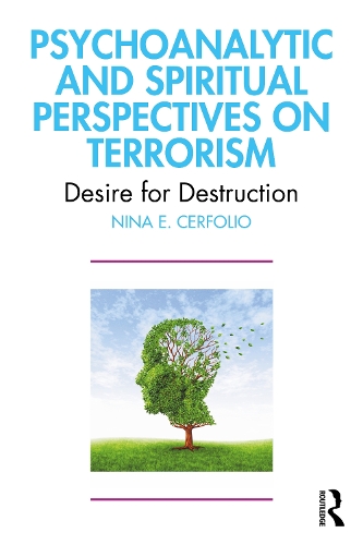 Бумажная книга «Psychoanalytic and Spiritual Perspectives on Terrorism: Desire for Destruction», автор Нина Э. Серфолио - фото №1
