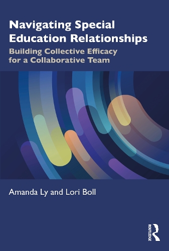 [object Object] «Navigating Special Education Relationships: Building Collective Efficacy for a Collaborative Team», авторов Аманда Лай, Лори Болл - фото №1