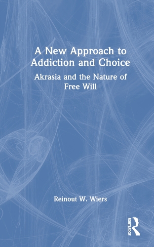 Бумажная книга «A New Approach to Addiction and Choice: Akrasia and the Nature of Free Will», автор Рейноут В. Вирс - фото №1