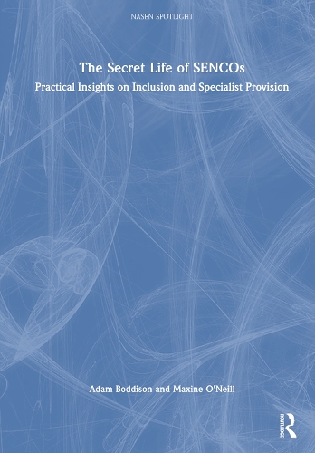 [object Object] «The Secret Life of SENCOs: Practical Insights on Inclusion and Specialist Provision», авторов Адам Боддисон, Максин О'Нил - фото №1