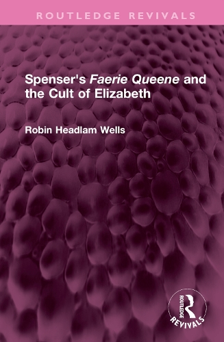 Паперова книга «Spenser's Faerie Queene and the Cult of Elizabeth», автор Робін Хедлам Уеллс - фото №1