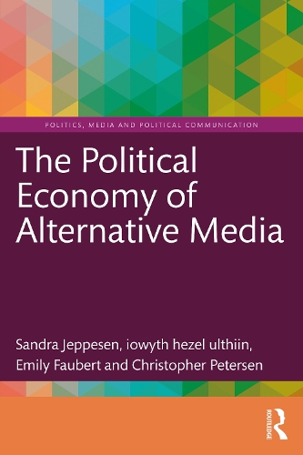 Паперова книга «The Political Economy of Alternative Media», авторів Сандра Джеппесен, Іовіт Хезель Ультіін - фото №1