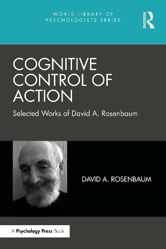 Бумажная книга «Cognitive Control of Action: Selected Works of David A. Rosenbaum», автор Дэвид А. Розенбаум - фото №1
