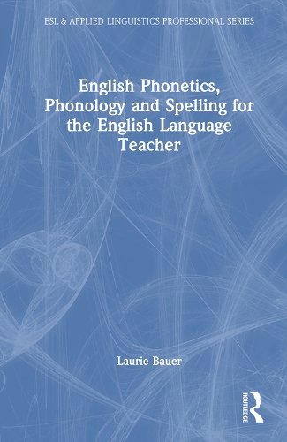 Бумажная книга «English Phonetics, Phonology and Spelling for the English Language Teacher», автор Лори Бауэр - фото №1