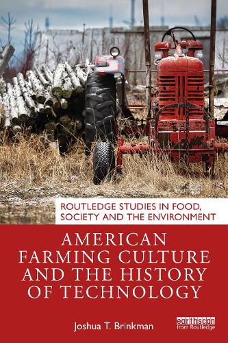 Паперова книга «American Farming Culture and the History of Technology», автор Джошуа Т. Брінкман - фото №1