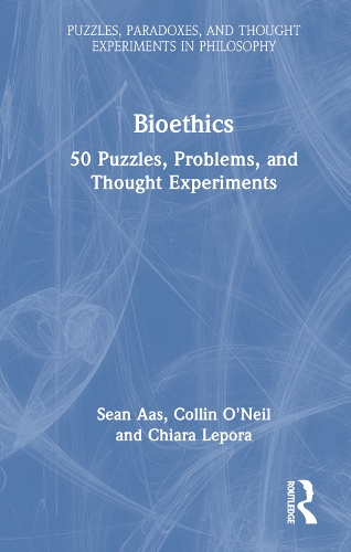 [object Object] «Bioethics: 50 Puzzles, Problems, and Thought Experiments», авторів К'яра Лепора, Коллін О'Ніл, Шон Д. Аас - фото №1