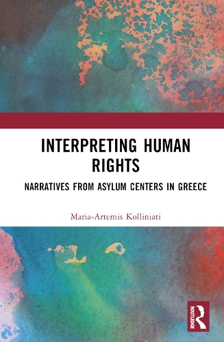 Бумажная книга «Interpreting Human Rights: Narratives from Asylum Centers in Greece», автор Мария-Артемис Коллиниати - фото №1