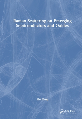 Паперова книга «Raman Scattering on Emerging Semiconductors and Oxides», автор Чже Фенг - фото №1