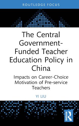 Бумажная книга «The Central Government-Funded Teacher Education Policy in China: Impacts on Career-Choice Motivation of Pre-service Teachers», автор И Лю - фото №1