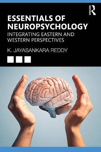 Паперова книга «Essentials of Neuropsychology: Integrating Eastern and Western Perspectives», автор К. Джаясанкара Редді - фото №1
