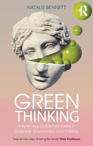 Paper book «Green Thinking: Unlearning Outdated Ideas in Science, Economics and Politics», author Natalie Bennett - фото №1