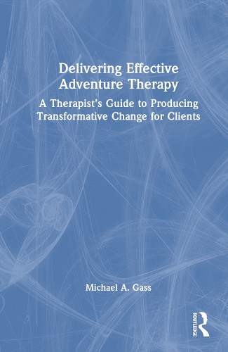 Паперова книга «Delivering Effective Adventure Therapy: A Therapist’s Guide to Producing Transformative Change for Clients», автор Майкл А. Гасс - фото №1