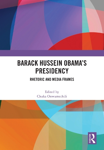 Паперова книга «Barack Hussein Obama’s Presidency: Rhetoric and Media Frames» - фото №1
