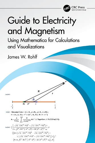 Паперова книга «Guide to Electricity and Magnetism: Using Mathematica for Calculations and Visualizations», автор Джеймс В. Рольф - фото №1
