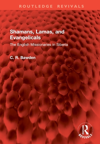 Бумажная книга «Shamans, Lamas, and Evangelicals: The English Missionaries in Siberia», автор К. Р. Боуден - фото №1