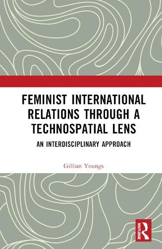 Паперова книга «Feminist International Relations Through a Technospatial Lens: An Interdisciplinary Approach», автор Джилліан Янгс - фото №1