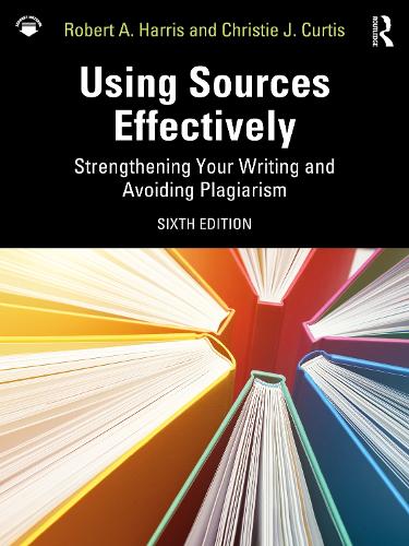 Бумажная книга «Using Sources Effectively: Strengthening Your Writing and Avoiding Plagiarism», автор Роберт А. Харрис - фото №1