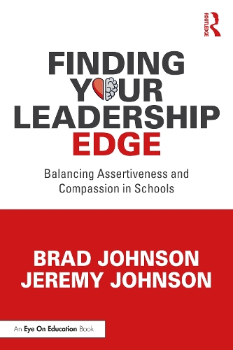[object Object] «Finding Your Leadership Edge: Balancing Assertiveness and Compassion in Schools», авторів Бред Джонсон, Джеремі Джонсон - фото №1