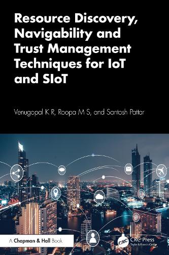 Паперова книга «Resource Discovery, Navigability and Trust Management Techniques for IoT and SIoT», авторів Рупа М.С., Сантош Паттар, Венугопал К. Р. - фото №1