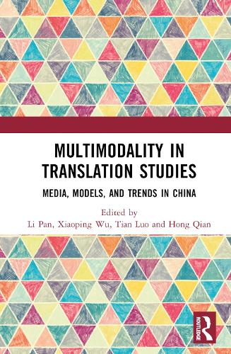 Бумажная книга «Multimodality in Translation Studies: Media, Models, and Trends in China» - фото №1