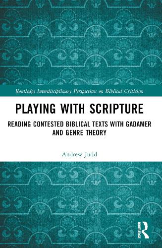 Паперова книга «Playing with Scripture: Reading Contested Biblical Texts with Gadamer and Genre Theory», автор Ендрю Джадд - фото №1