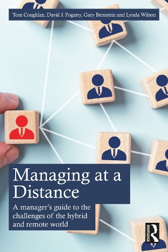 Бумажная книга «Managing at a Distance: A Manager’s Guide to the Challenges of the Hybrid and Remote World», авторов Дэвид Дж. Фогарти, Гэри Бернштейн, Линда Уилсон, Том Кофлэн - фото №1