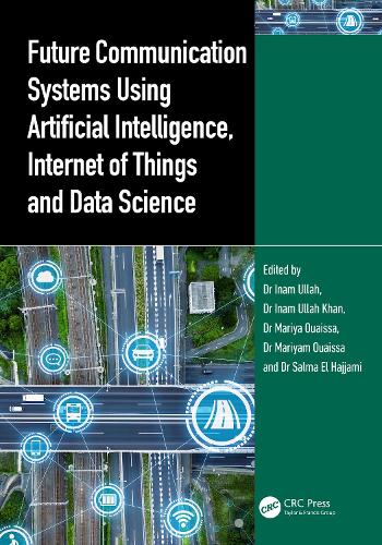 Бумажная книга «Future Communication Systems Using Artificial Intelligence, Internet of Things and Data Science» - фото №1