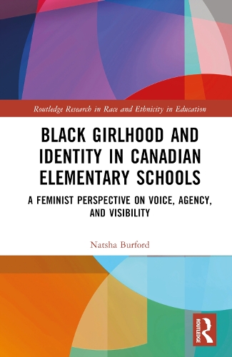 Бумажная книга «Black Girlhood and Identity in Canadian Elementary Schools: A Feminist Perspective on Voice, Agency, and Visibility», автор Натша Берфорд - фото №1