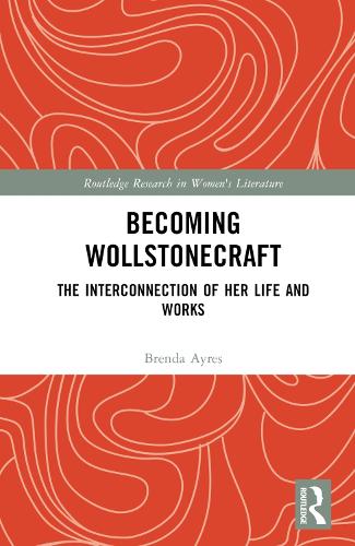 Паперова книга «Becoming Wollstonecraft: The Interconnection of Her Life and Works», автор Бренда Ейрс - фото №1