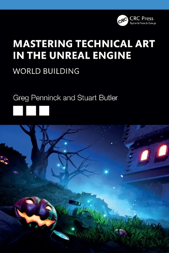 [object Object] «Mastering Technical Art in Unreal Engine: World Building», автор Стюарт Батлер - фото №1