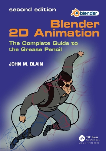 [object Object] «Blender 2D Animation: The Complete Guide to the Grease Pencil», автор Джон М. Блейн - фото №1