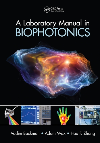 [object Object] «A Laboratory Manual in Biophotonics», авторов Адам Вакс, Хао Ф. Чжан, Вадим Бакман - фото №1