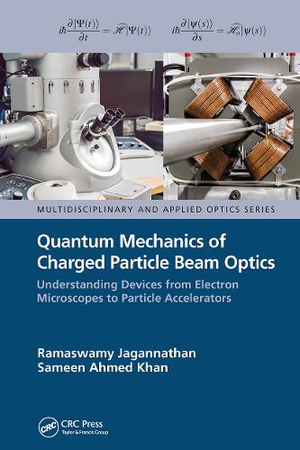 [object Object] «Quantum Mechanics of Charged Particle Beam Optics: Understanding Devices from Electron Microscopes to Particle Accelerators», авторів Рамасвамі Джаганнатан, Самін Ахмед Хан - фото №1