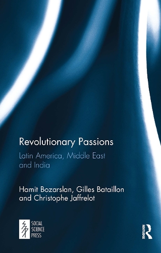 Бумажная книга «Revolutionary Passions: Latin America, Middle East and India», авторов Кристоф Жафрело, Жиль Батайон, Хамит Бозарслан - фото №1