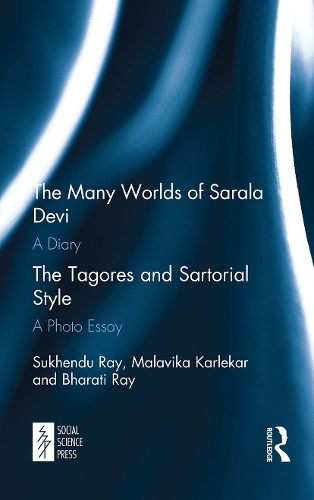 Бумажная книга «The Many Worlds of Sarala Devi: A Diary & The Tagores and Sartorial Style: A Photo Essay», автор Сухенду Рэй - фото №1