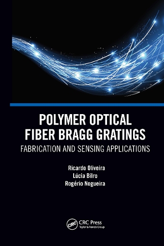 Паперова книга «Polymer Optical Fiber Bragg Gratings: Fabrication and Sensing Applications», авторів Люсія Марія Ботас Більро, Рікардо Олівейра, Рожеріо Ногейра - фото №1